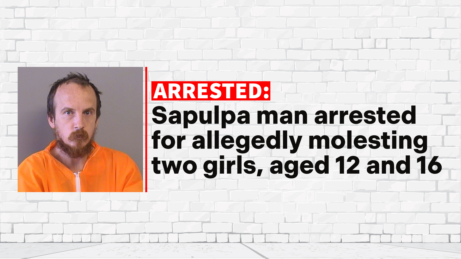 Sapulpa man arrested for allegedly molesting two girls, ages 12 and 16 – Sapulpa Times